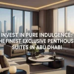 Invest in Pure Indulgence: The Finest Exclusive Penthouse Suites in Abu Dhabi.